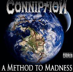 Conniption : A Method to Madness
